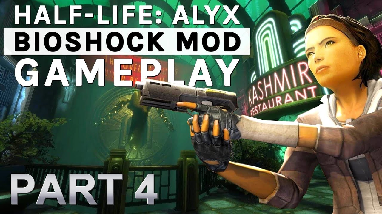 Return to Rapture - Bioshock MOD for Half Life Alyx VR - Part 4 - Oculus / Meta Quest 2 Gameplay