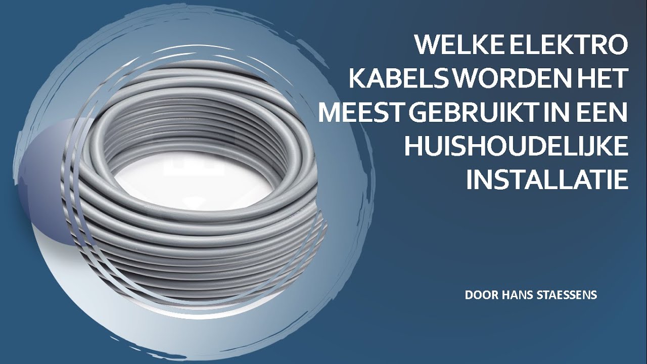 Welke elektro kabels worden het meest gebruikt in een huishoudelijke installatie