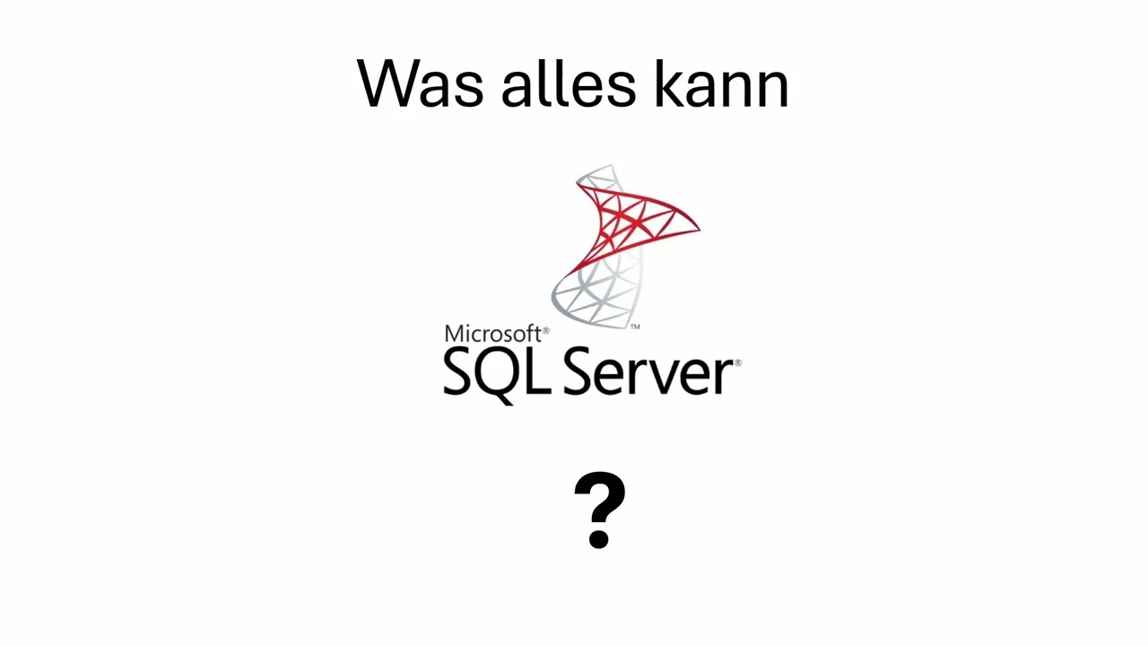 Was alles kann SQL Server - Eine Vorstellung der Funktionen die man kennen sollte