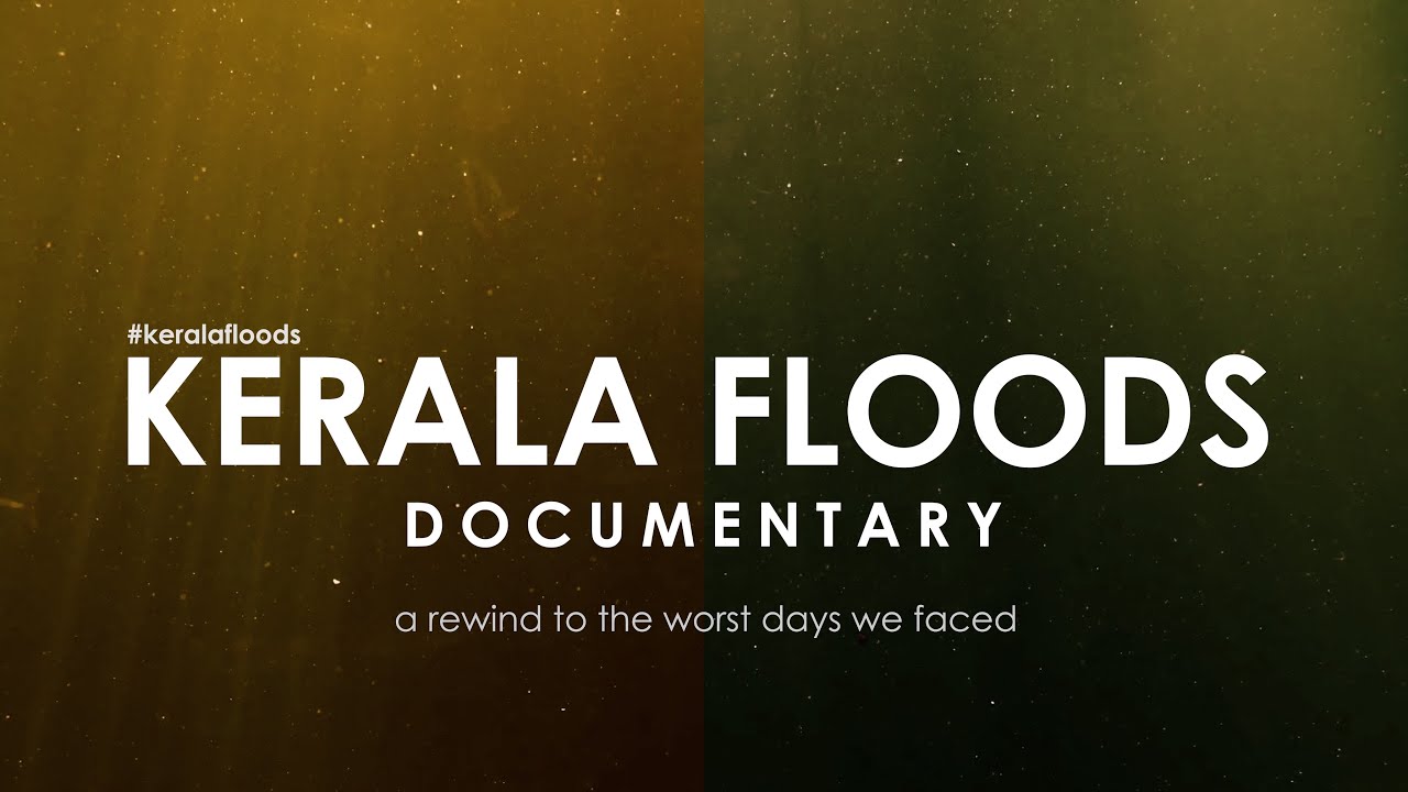 2018 | KERALA FLOOD DOCUMENTARY | ENGLISH SUBTITLES