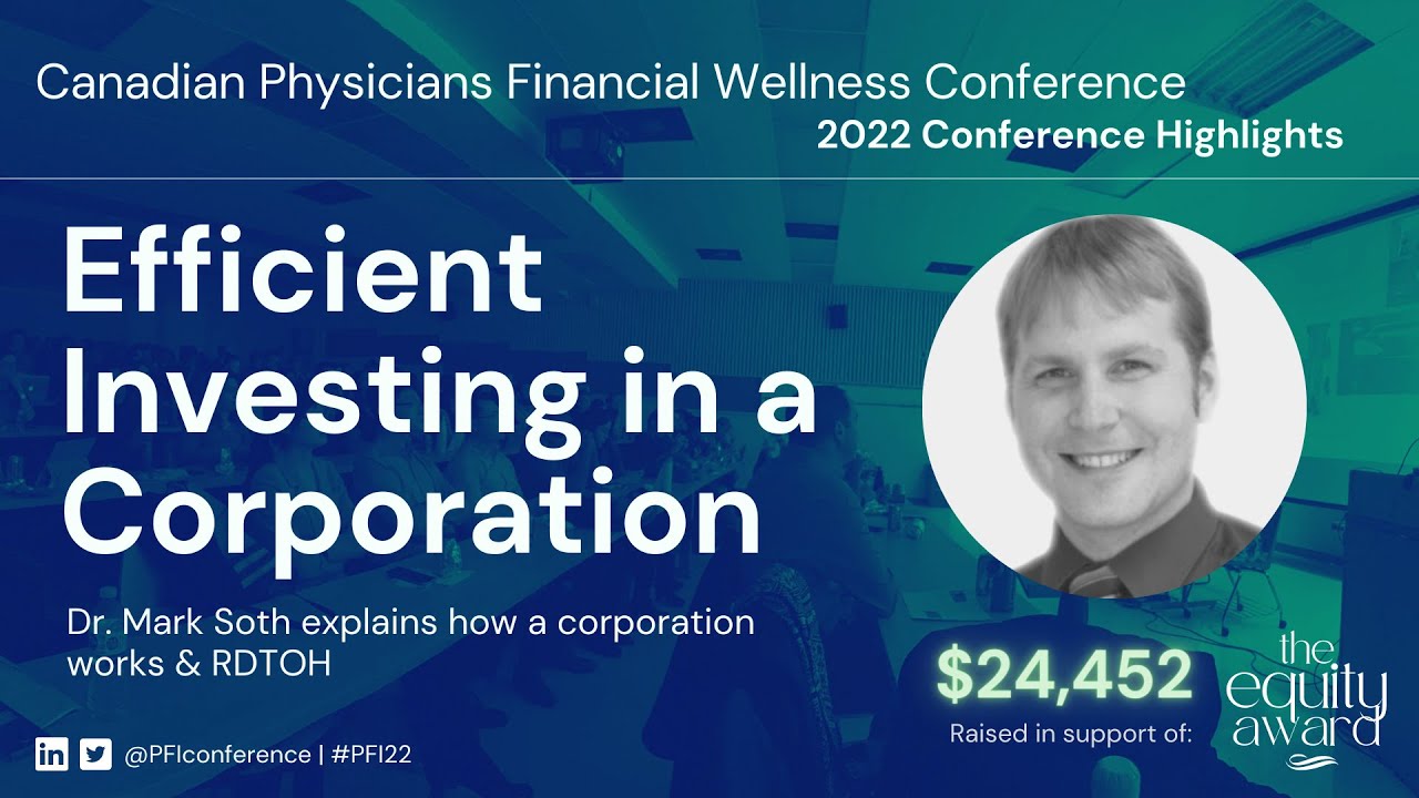 Efficient Investing in a Corporation & RDTOH (Dr. Mark Soth | The Loonie Doctor)