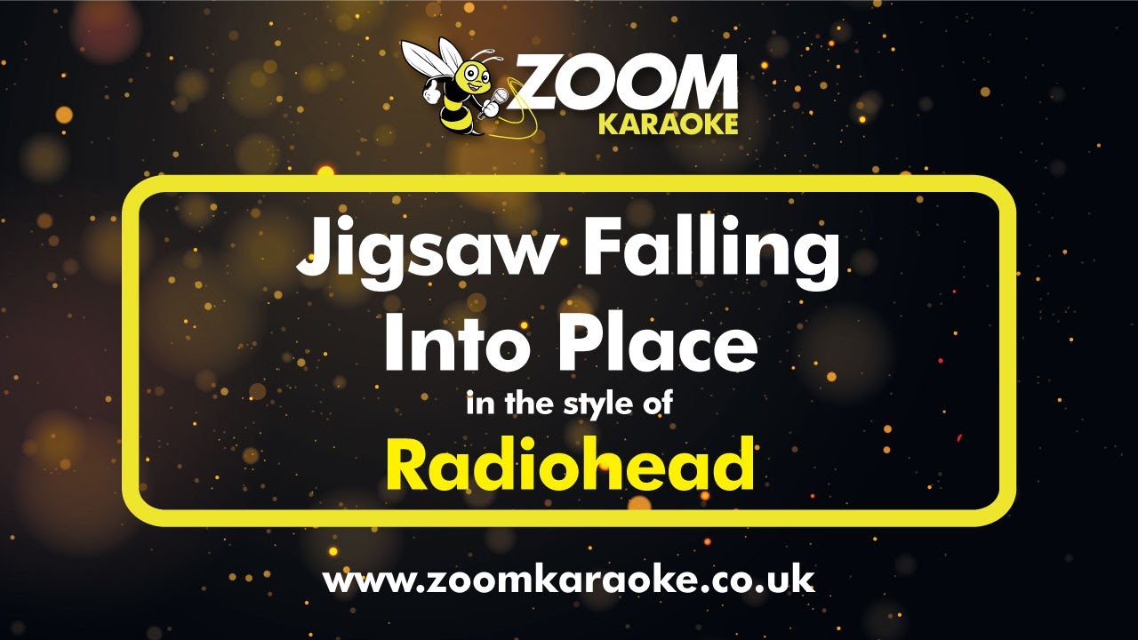 Radiohead - Jigsaw Falling Into Place (Karaoke Version) with Lyrics On Screen