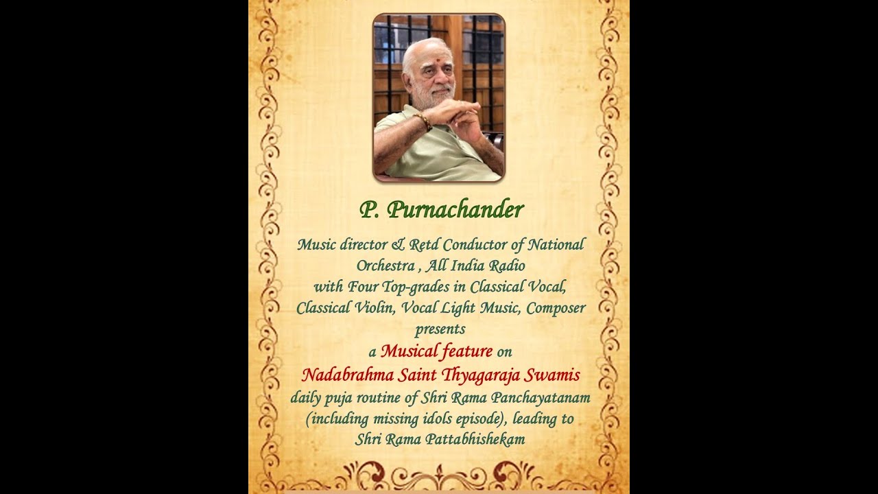 Musical Feature on Saint Tyagaraja by P. Purnachander
