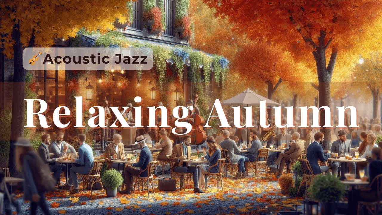 秋のカフェで聴くジャズアコースティック｜Autumn Cafe Jazz【勉強用・作業用BGM】