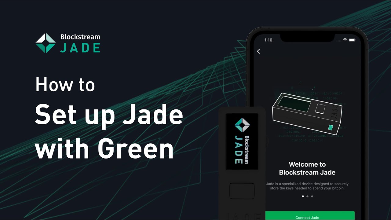 How to set up Blockstream Jade with Green | Blockstream Jade