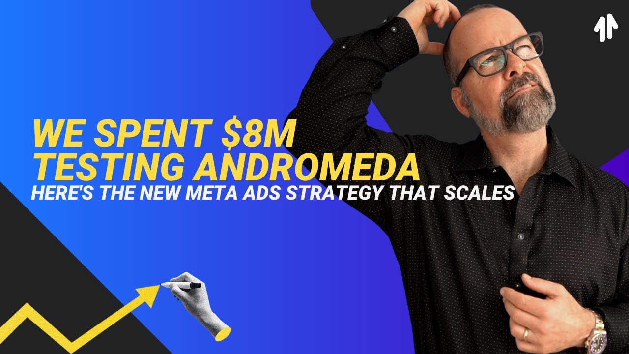 We Spent $8M Testing Andromeda &ndash; Here's the New Meta Ads Strategy That Scales