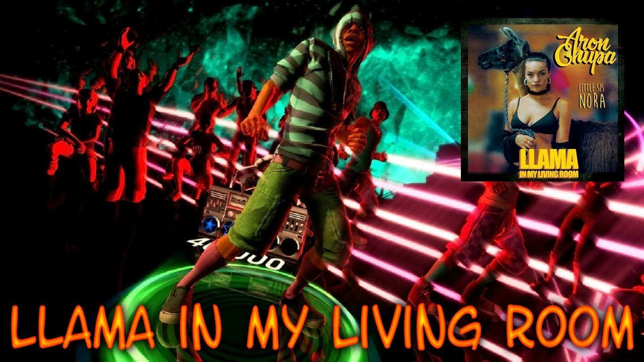 Dance Central Fanmade ''Llama In My Living Room'' By AronChupa, Little Sis Nora