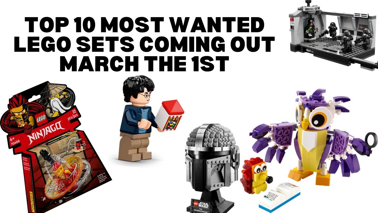 My top 10 most wanted sets coming out march the 1st!