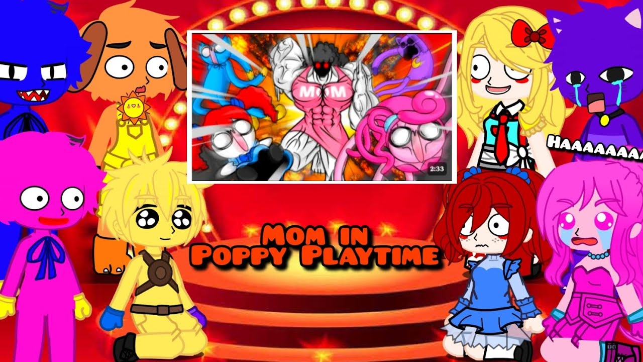 Poppy Playtime react to Mom's Poppy Playtime &bull;Poppy Playtime Animation &bull;