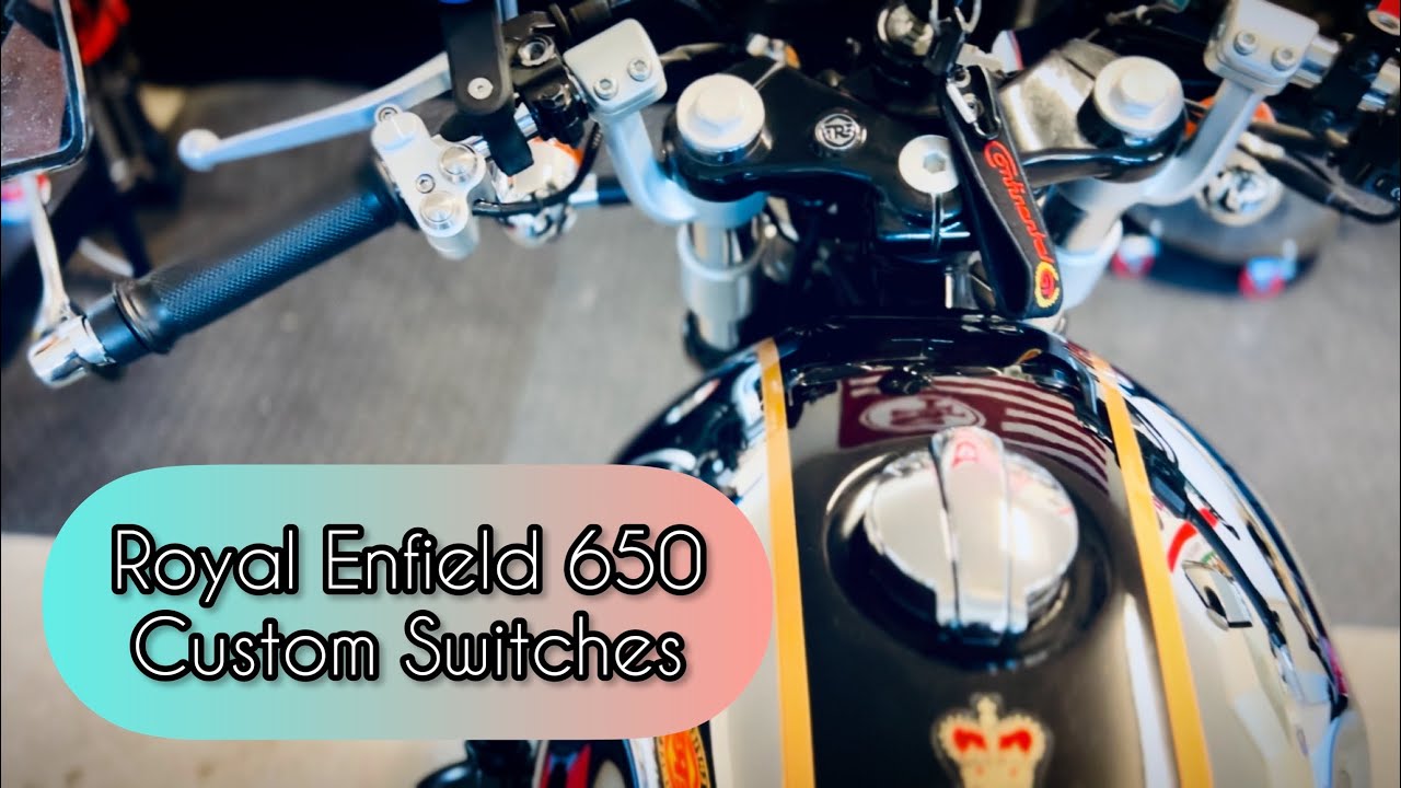 Royal Enfield 650 Custom Switches | Part 1