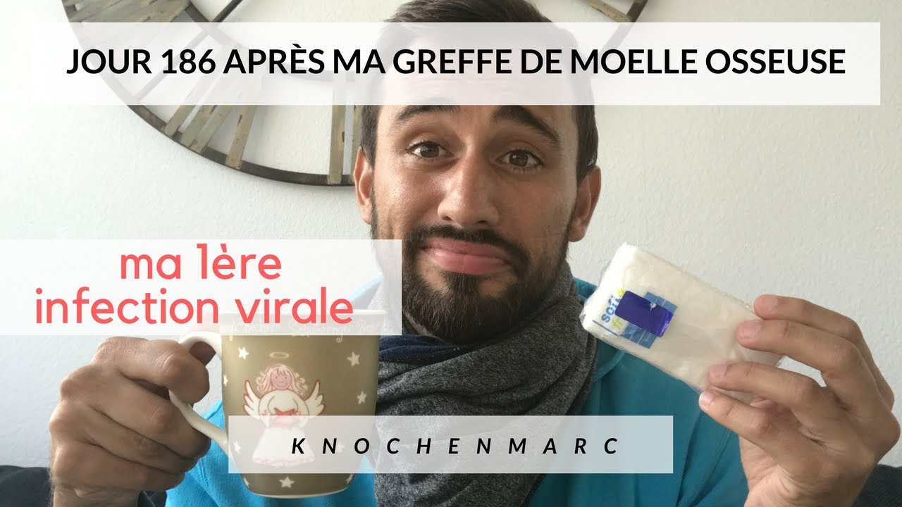 Jour 186 après ma greffe de moelle osseuse