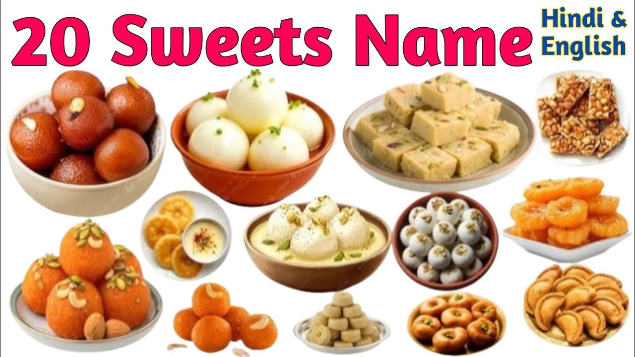 20 मिठाईयों के नाम | 20 Sweets Name in English & Hindi | Kids Learning Video | Indian Sweets Name 