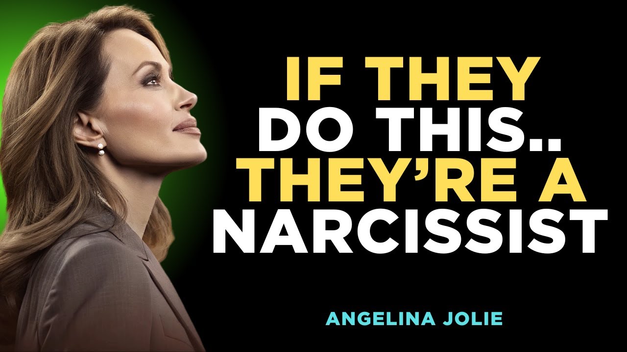 If They Do This… They’re a Narcissist | Motivational Speech by Angelina Jolie