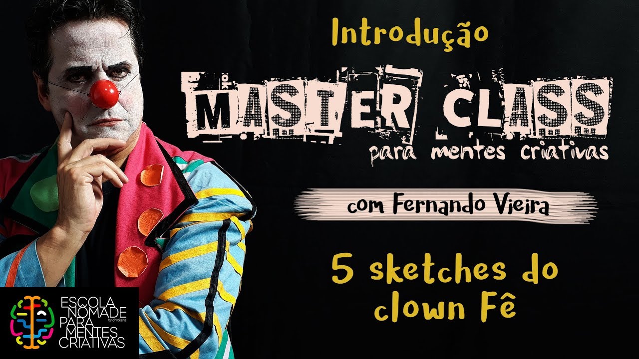 INTRODUÇÃO - 5 sketches do clown Fê, com Fernando Vieira
