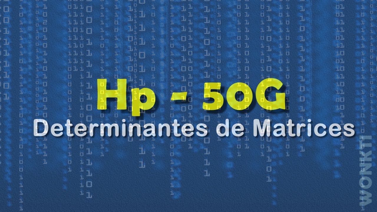 HP 50G - Matrices:  Determinante de una Matriz