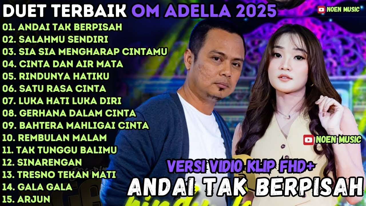 OM ADELLA TERBARU 2025 | ANDAI TAK BERPISAH - SALAHMU SENDIRI - SIA SIA MENGHARAP CINTAMU