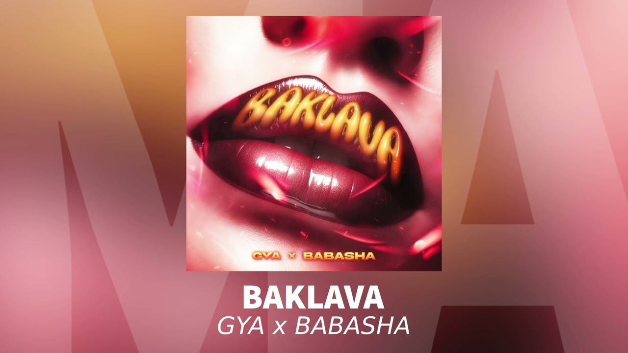 GYA x BABASHA - Baklava | Audio Oficial