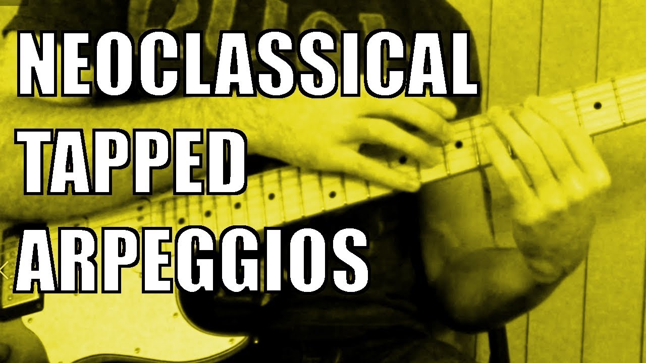 Neoclassical tapped arpeggios (TABS INCLUDED)