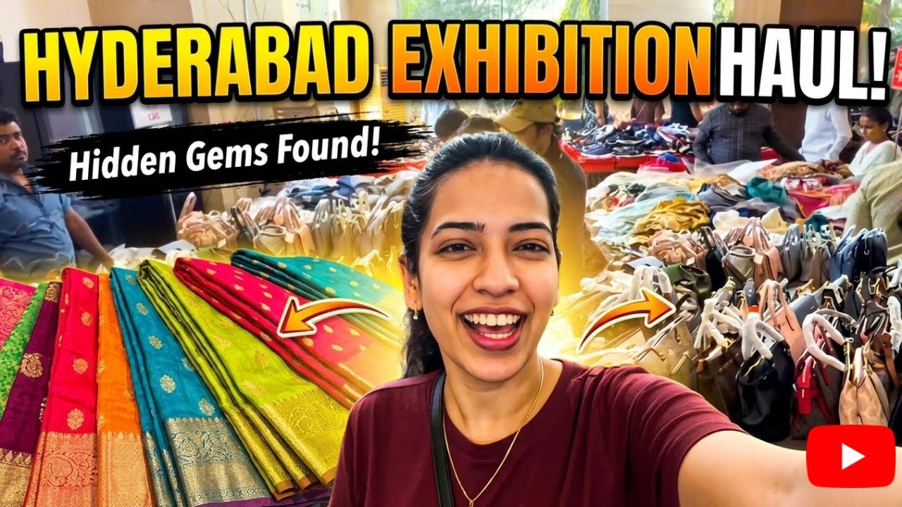 Let’s Explore Hyderabad Exhibition Haul Together