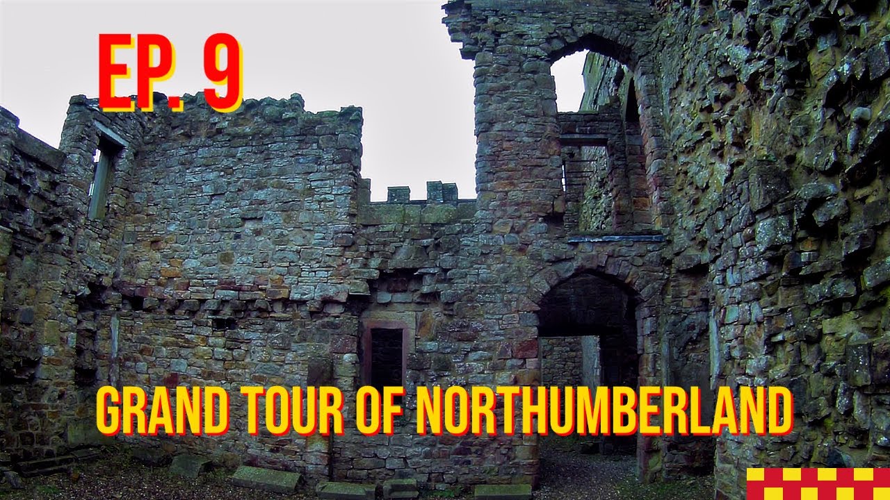 EP 9 Blenkinsopp Castle to the Mare and Foal - The Grand Tour of Northumberland