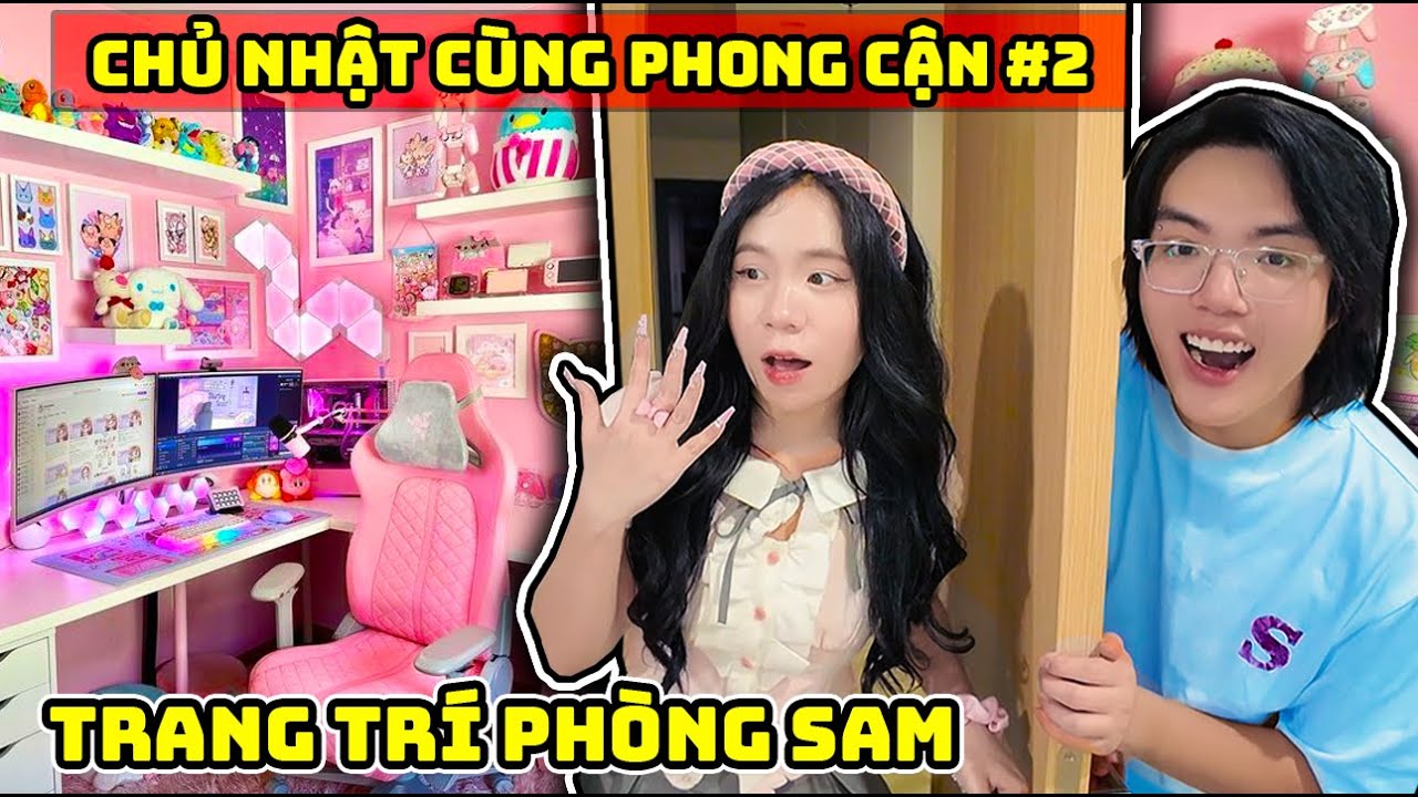 CHỦ NHẬT CÙNG PHONG CẬN TẬP 2: TRANG TRÍ PHÒNG GAMING TẶNG SAMMY VÀ REVIEW CHỢ ĐỒ CHƠI THÁI LAN