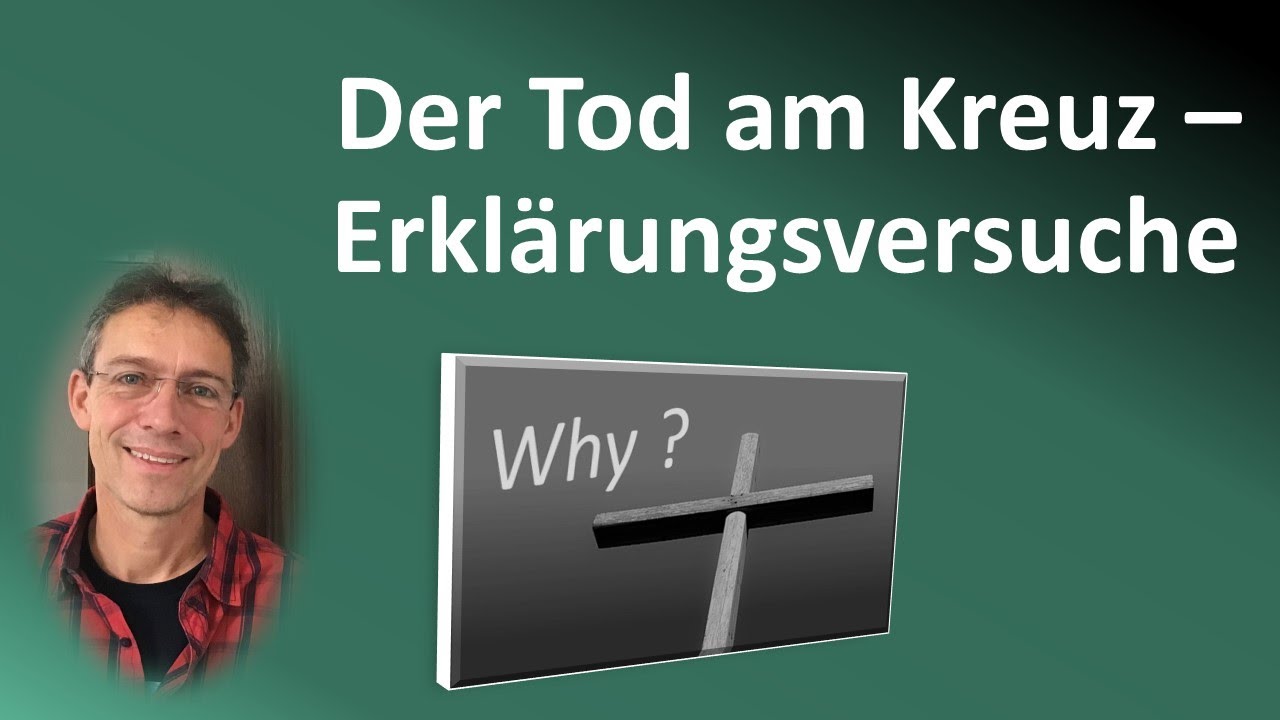 Christi Tod am Kreuz - Deutungsversuche | Religion einfach erkl&auml;rt | Grundlagen Abitur