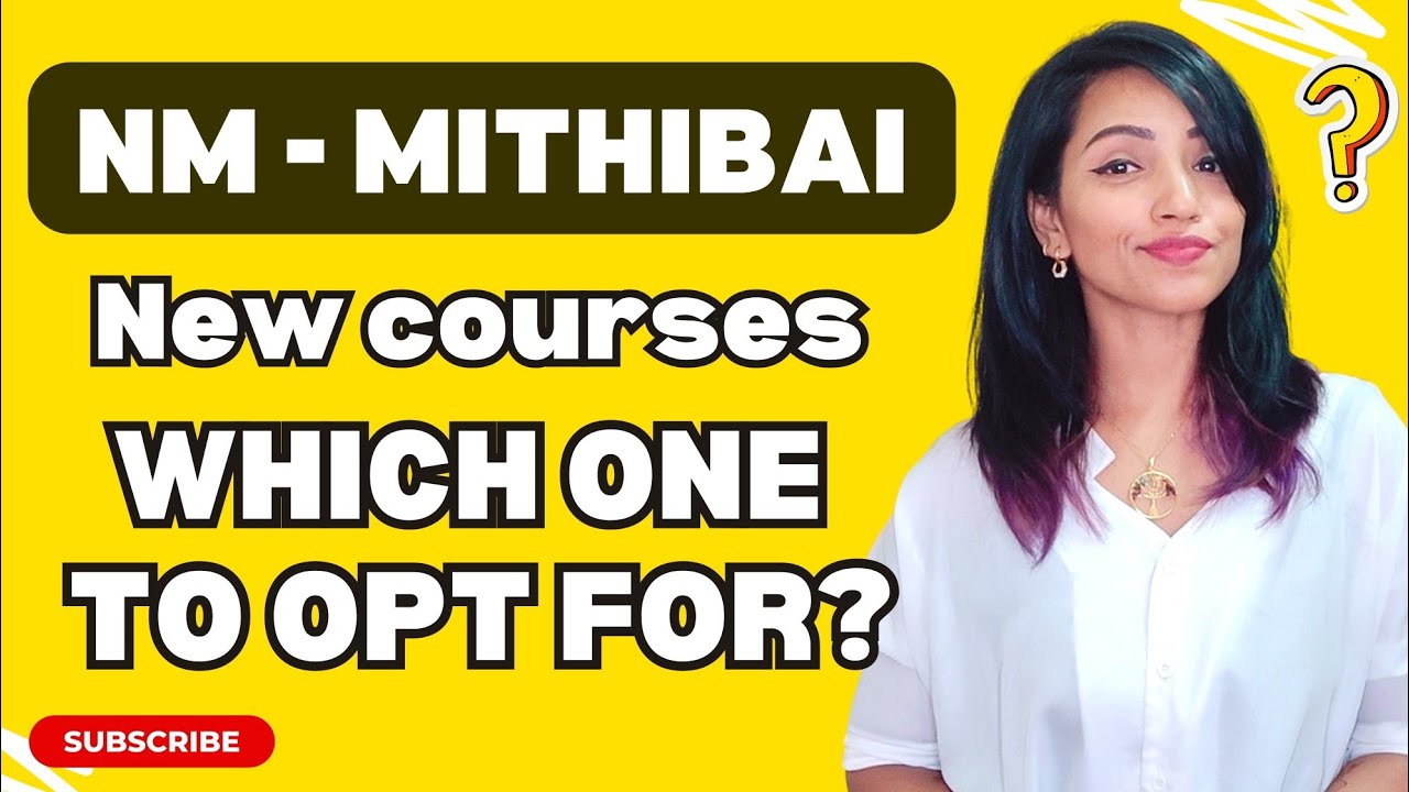 MITHIBAI & NM COLLEGE OFFERING NEW COURSES 2023 | HOW TO CHOOSE THE RIGHT COURSE?