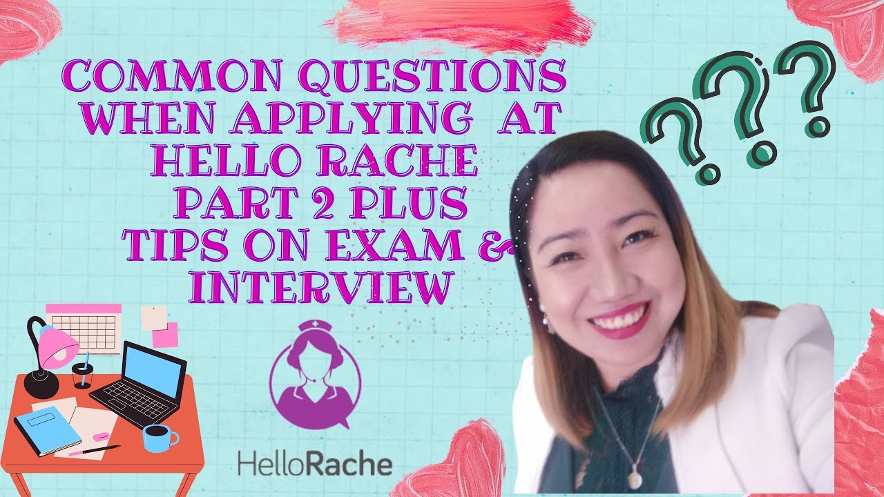Common Questions when Applying  at Hello Rache 2021 Part 2 plus Tips on Exam & Interview | WFH | VA