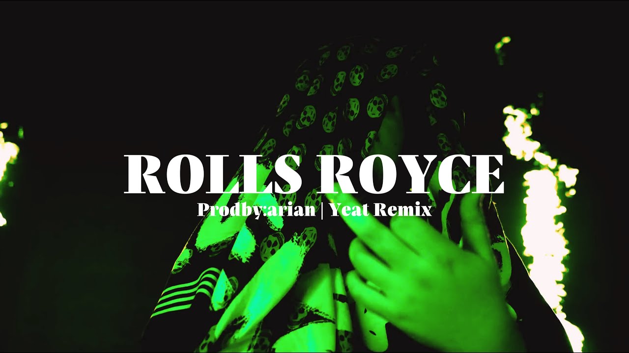 YEAT - ROLLS ROYCE (prodby.arian)
