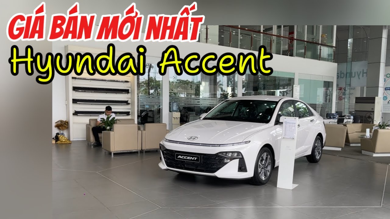 Cập Nhật Gi&aacute; B&aacute;n V&agrave; Tổng Chi Ph&iacute; Lăn B&aacute;nh Xe Hyundai Accent