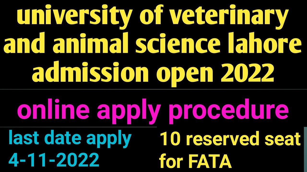 University of Veterinary and Animal Sciences Lahore Online Application Procedure 2022