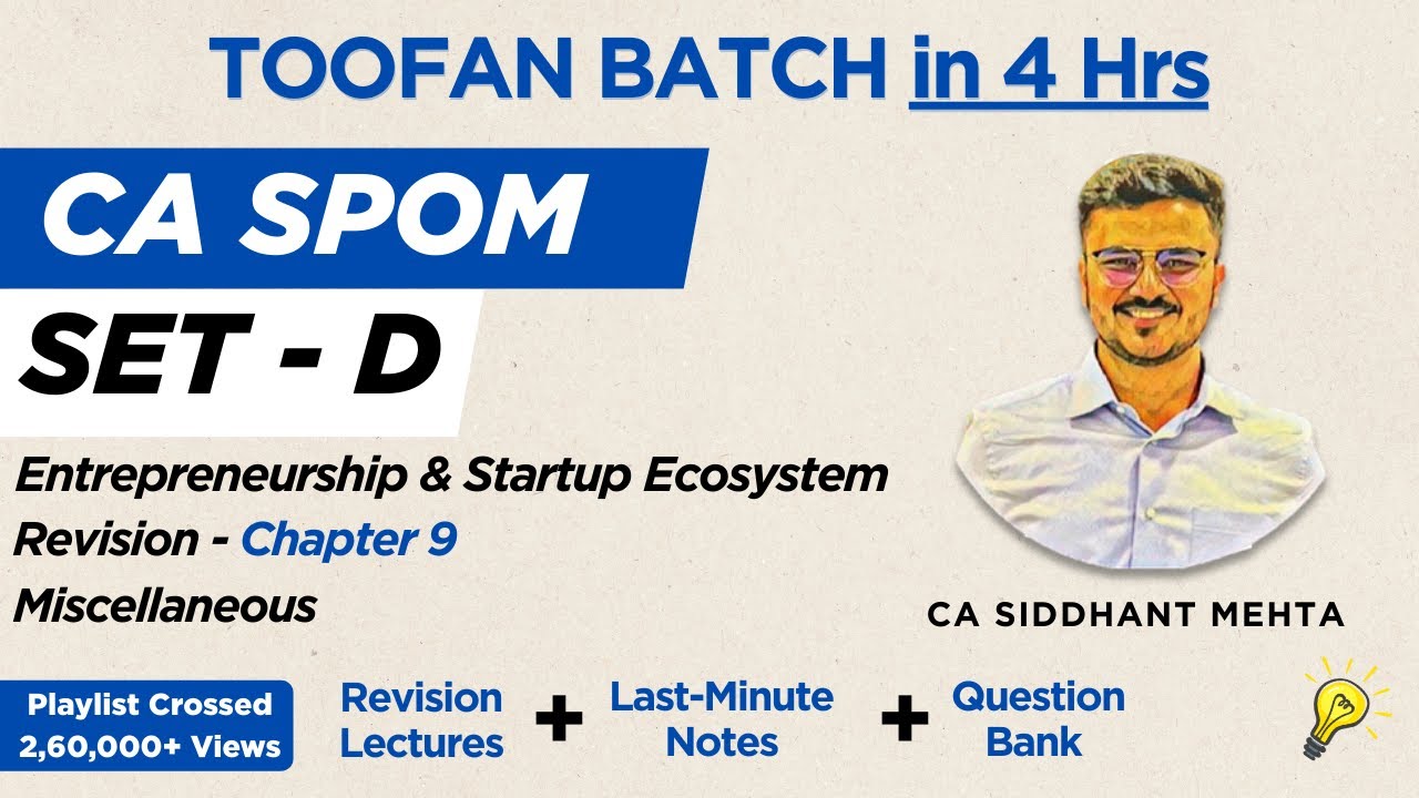 CA SPOM Set D Paper 3 Revision | Chapter 9 | Entrepreneurship and Startup Ecosystem | Toofan Batch