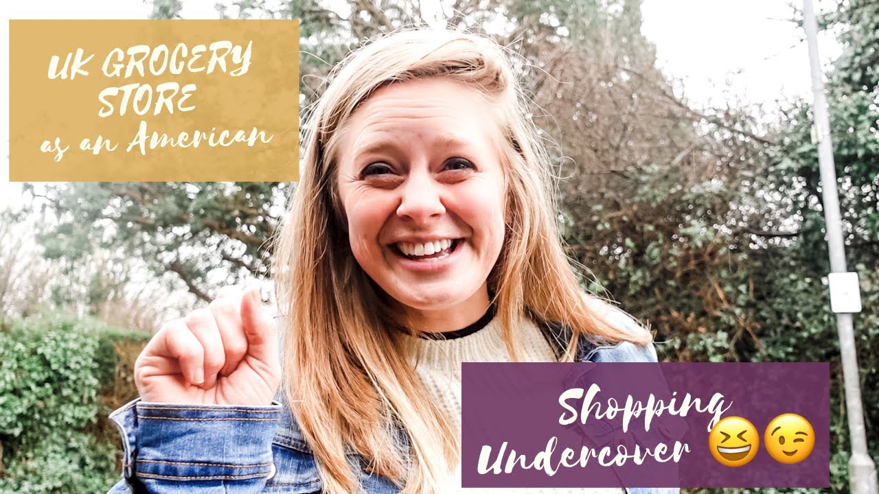 UK Supermarket as an American | Shopping is not as easy as I thought
