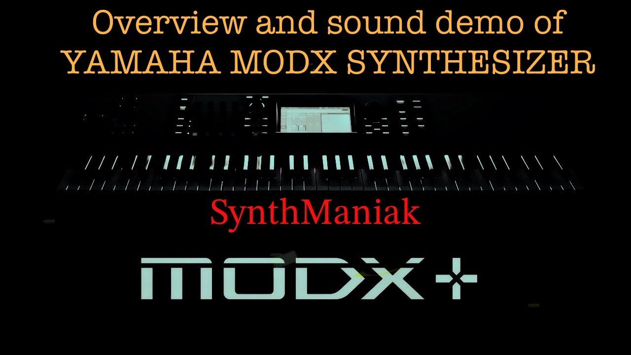 YAMAHA-MODDX8/MODX+ Synthesizer overview and sound demo ￼