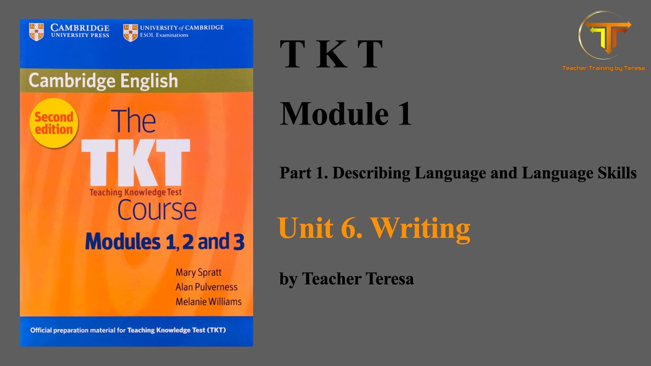 TKT, Module 1, Unit 6: Writing (Complete Lesson)