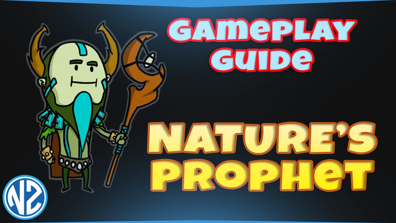 Nature's Prophet Gameplay Guide Dota 2