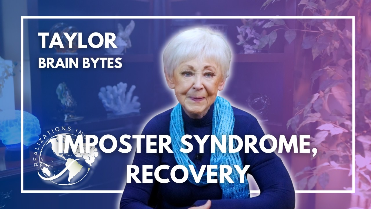 Ask Dr. Taylor - Brain Bytes™ - Imposter Syndrome, Recovery