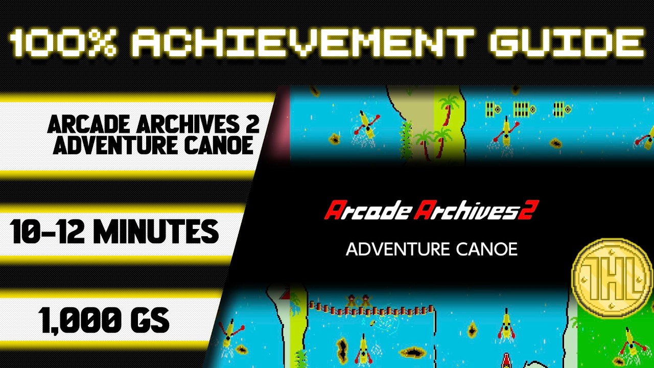 Arcade Archives 2 ADVENTURE CANOE 100% Achievement Walkthrough * 1000GS in 10-12 Minutes *