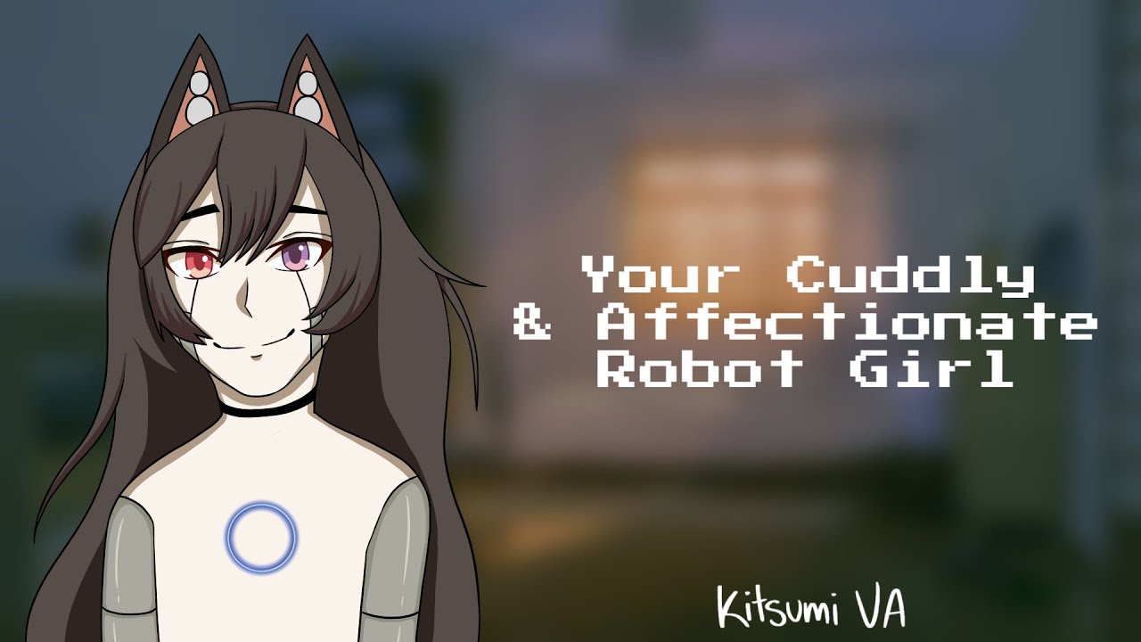 Your Cuddly & Affectionate Robot Girl - Audio RP [F4A]