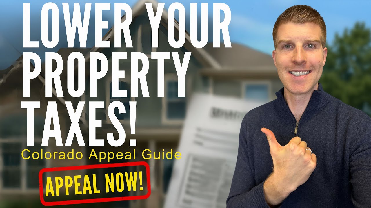How to Appeal Your Colorado Property Taxes in 2025 | Step-by-Step Protest Guide