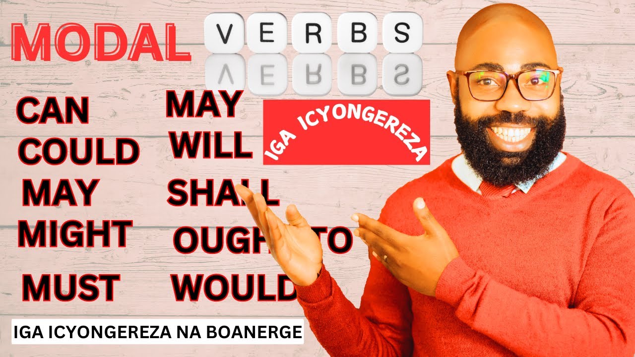 ISOMO 46: ISOMO RIFASHA KUVUGA ICYONGEREZA II IGA ICYONGEREZA NA BOANERGE II MODAL VERBS