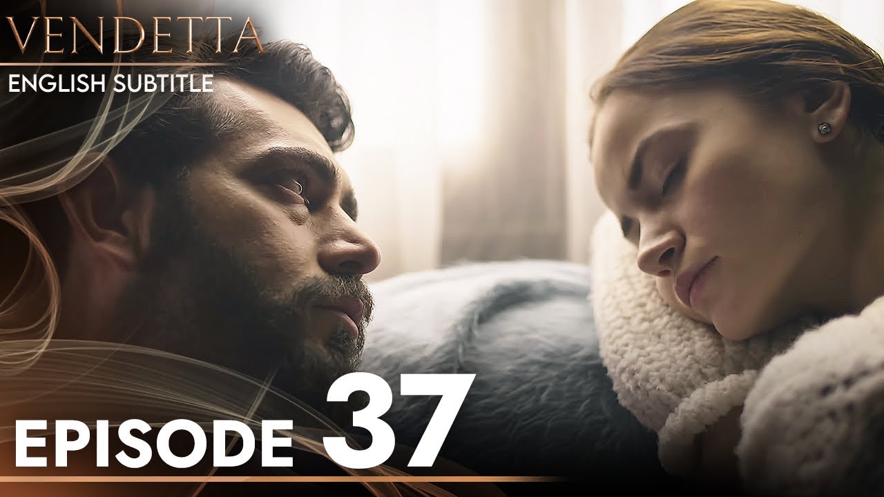 Vendetta - Episode 37 English Subtitled | Kan Cicekleri