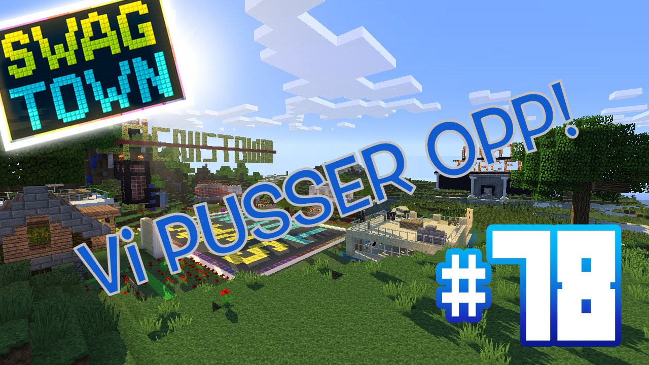 VI PUSSER OPP! - SWAG TOWN #78