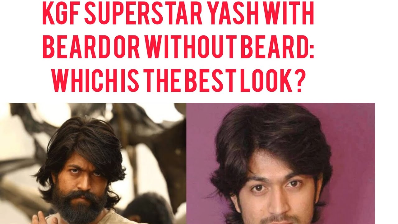 KGF Superstar Yash With Beard Or Without Beard: Which Is The Best Look?
