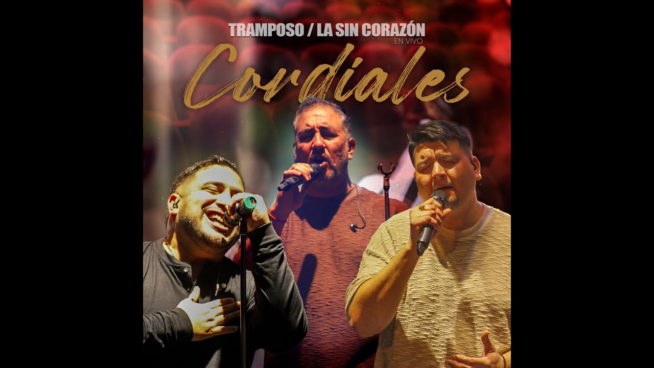 TRAMPOSO - LA SIN CORAZÓN (en vivo) - Cordiales