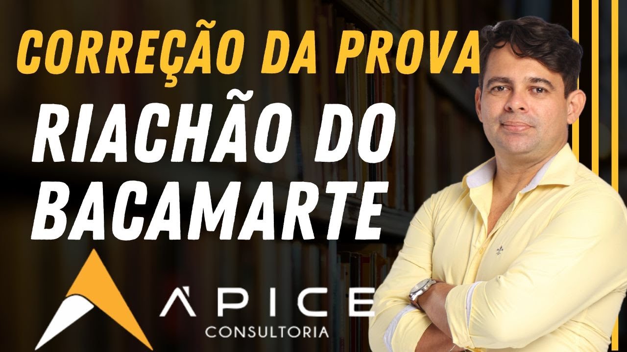 PROVA DA BANCA ÁPICE | CONCURSO DE RIACHÃO DO BACAMARTE | ENSINO MÉDIO | PARTE 2