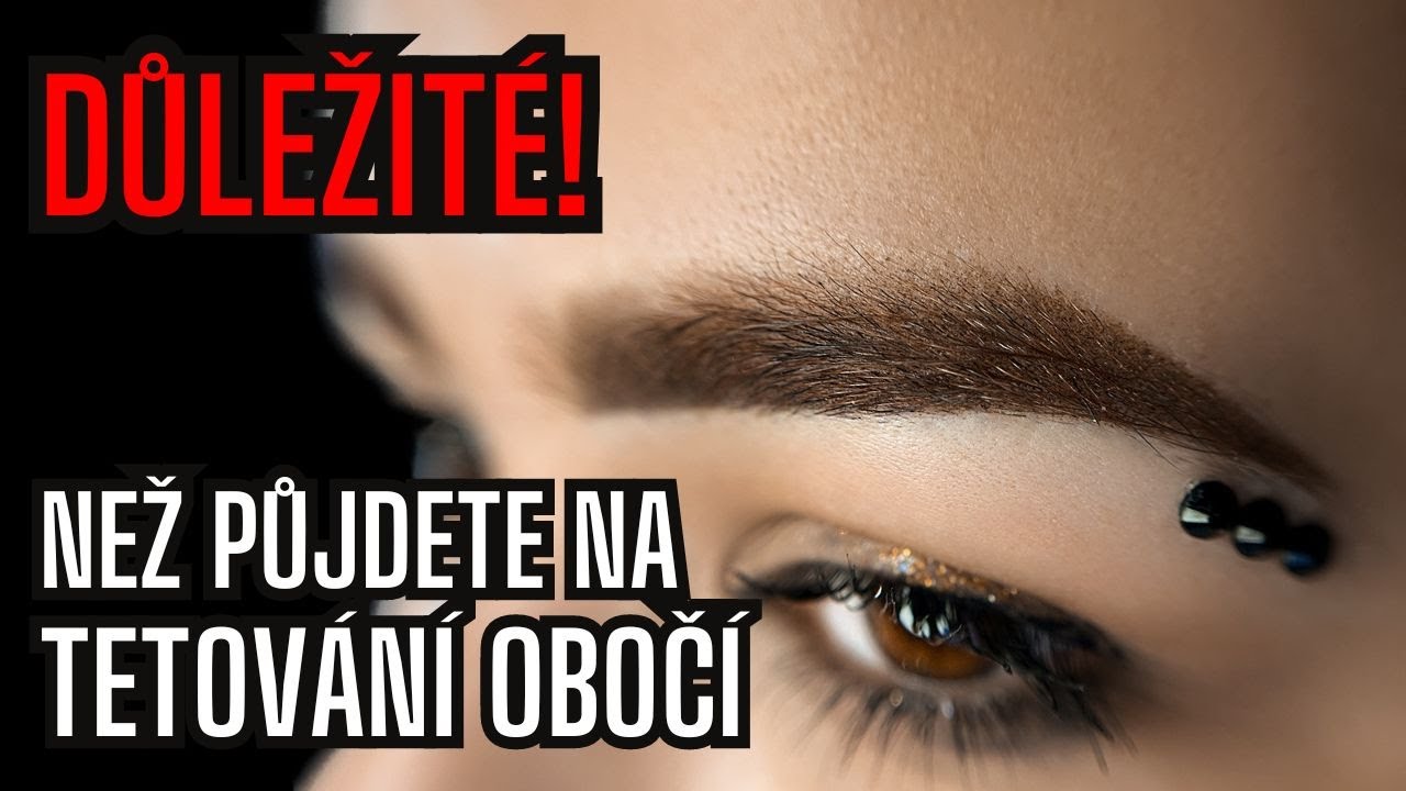 Permanentní MakeUp Obočí: Co By Každá Klientka Měla Vědět