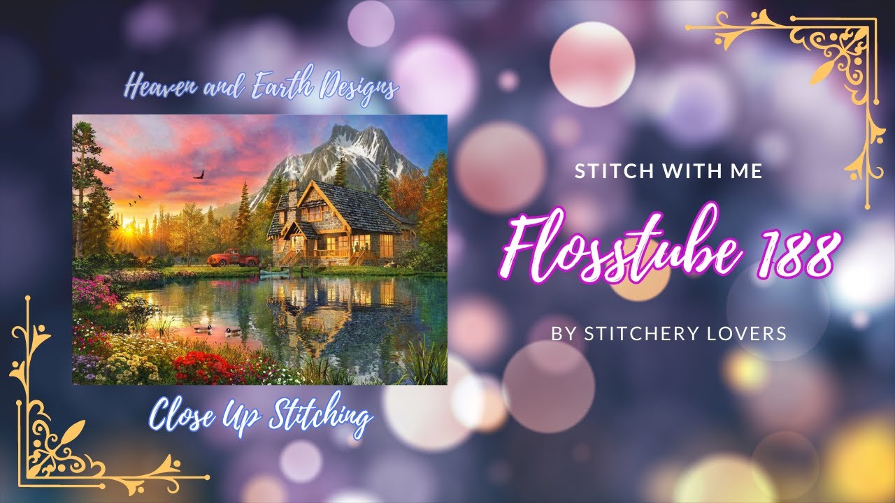 FLOSSTUBE #188 Stitch with me [HAED] THE MOUNTAIN CABIN | Close Up Stitching | STITCHERY LOVERS