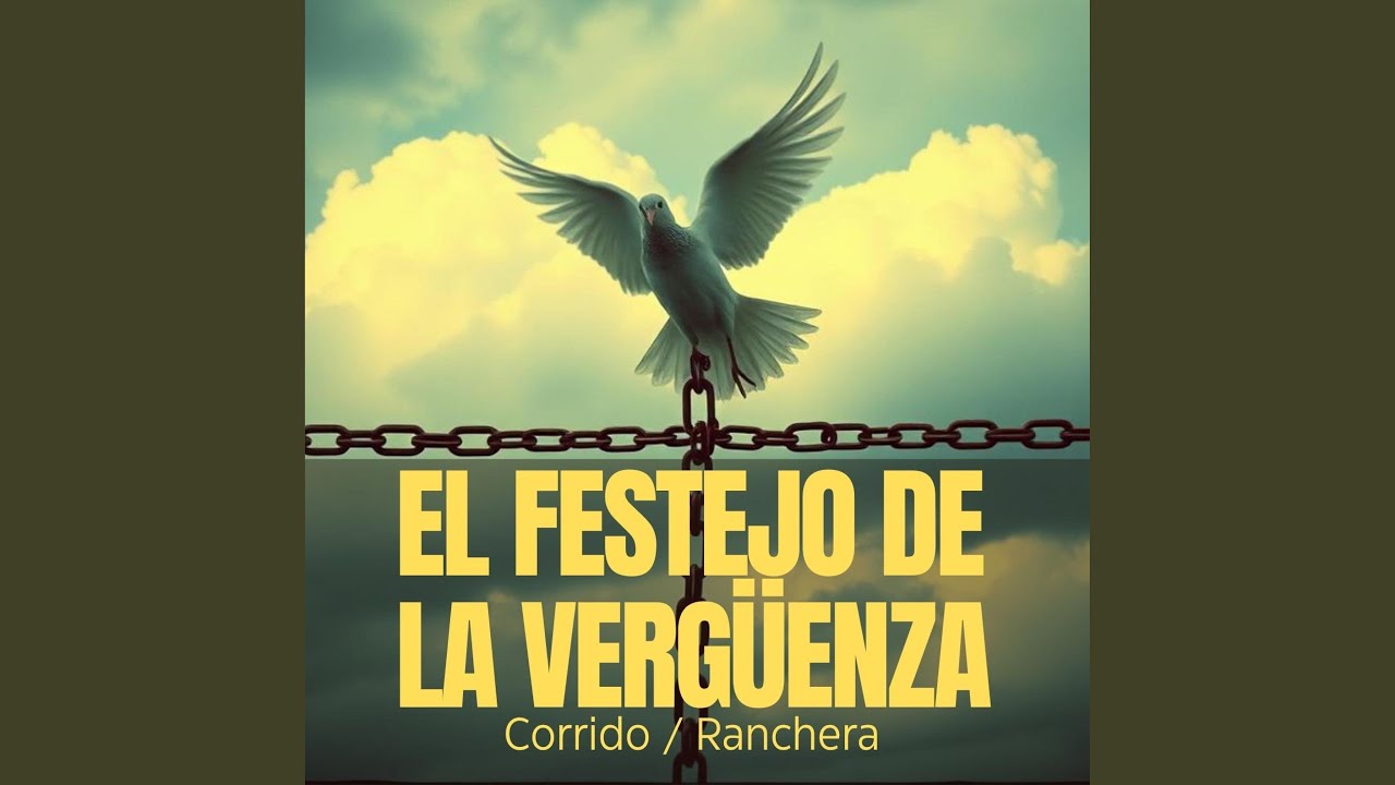 El festejo de la vergüenza / Corrido / Ranchera
