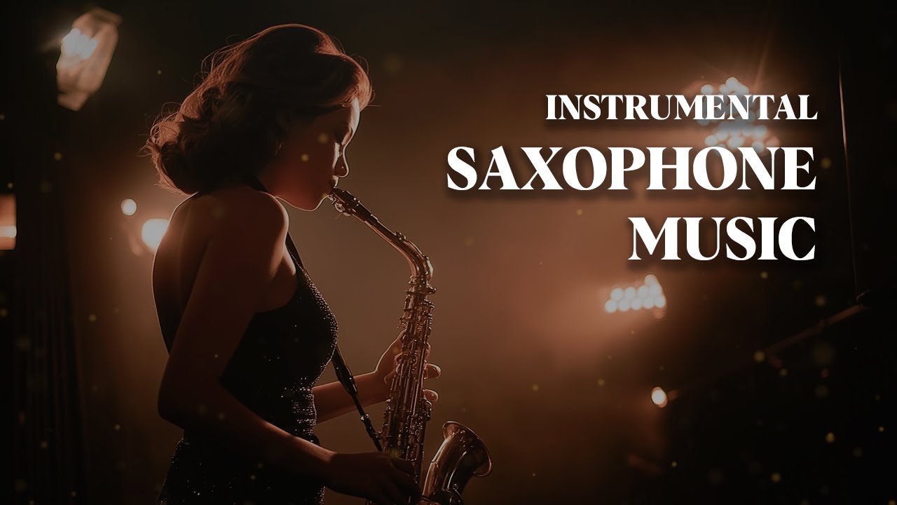 Relaxing Saxophone Instrumental Music